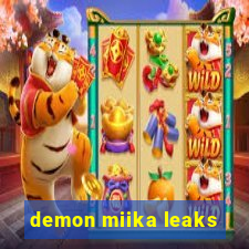 demon miika leaks